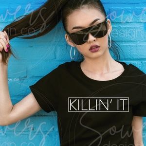 KILLIN' IT T-Shirt